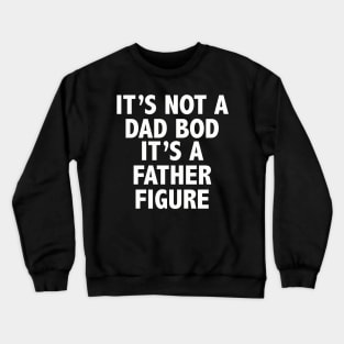 Funny Father's Day Crewneck Sweatshirt